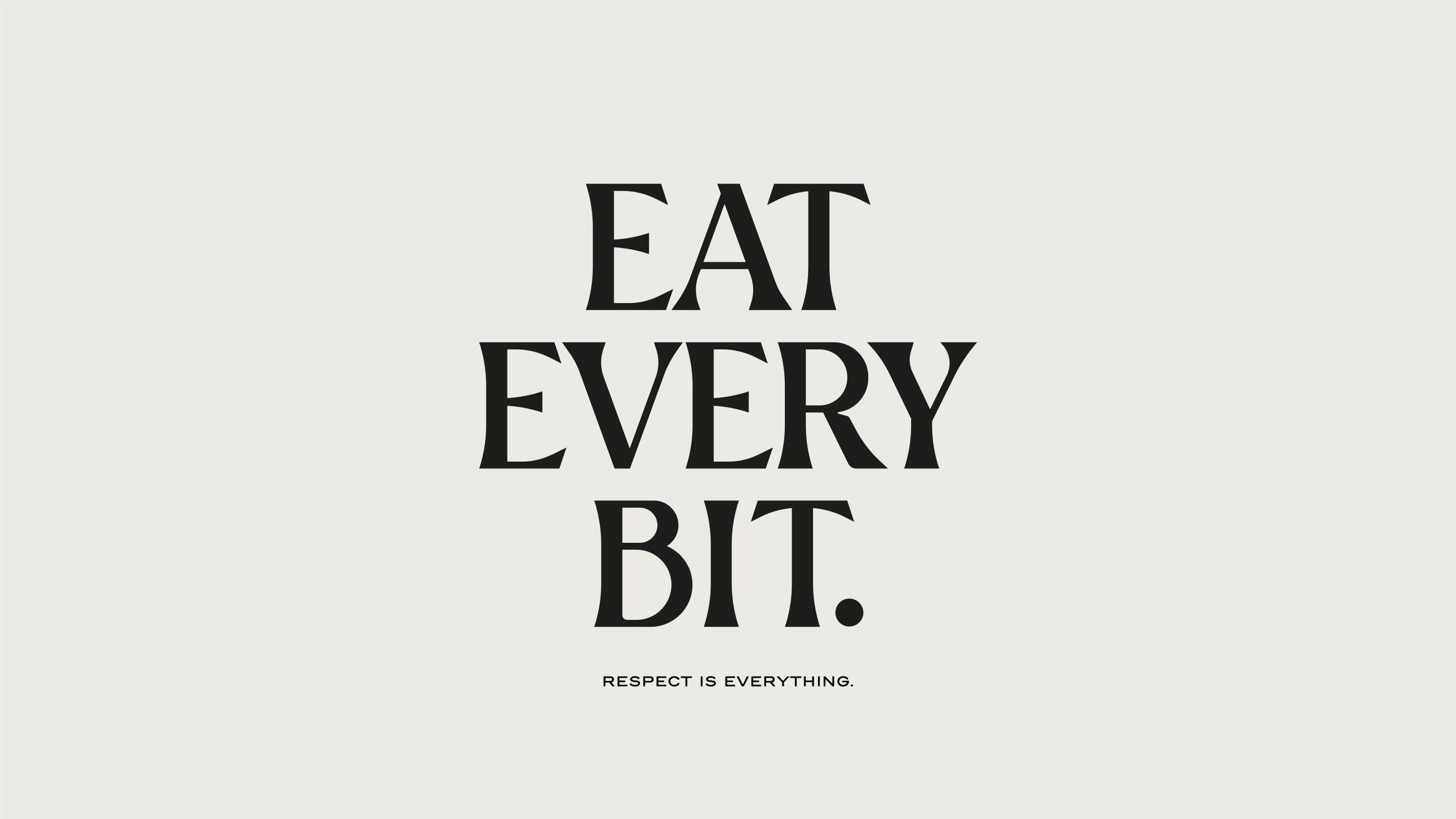 Eat Every Bit type message